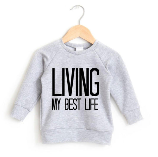 Living My Best Life Crewneck Baby/Toddler