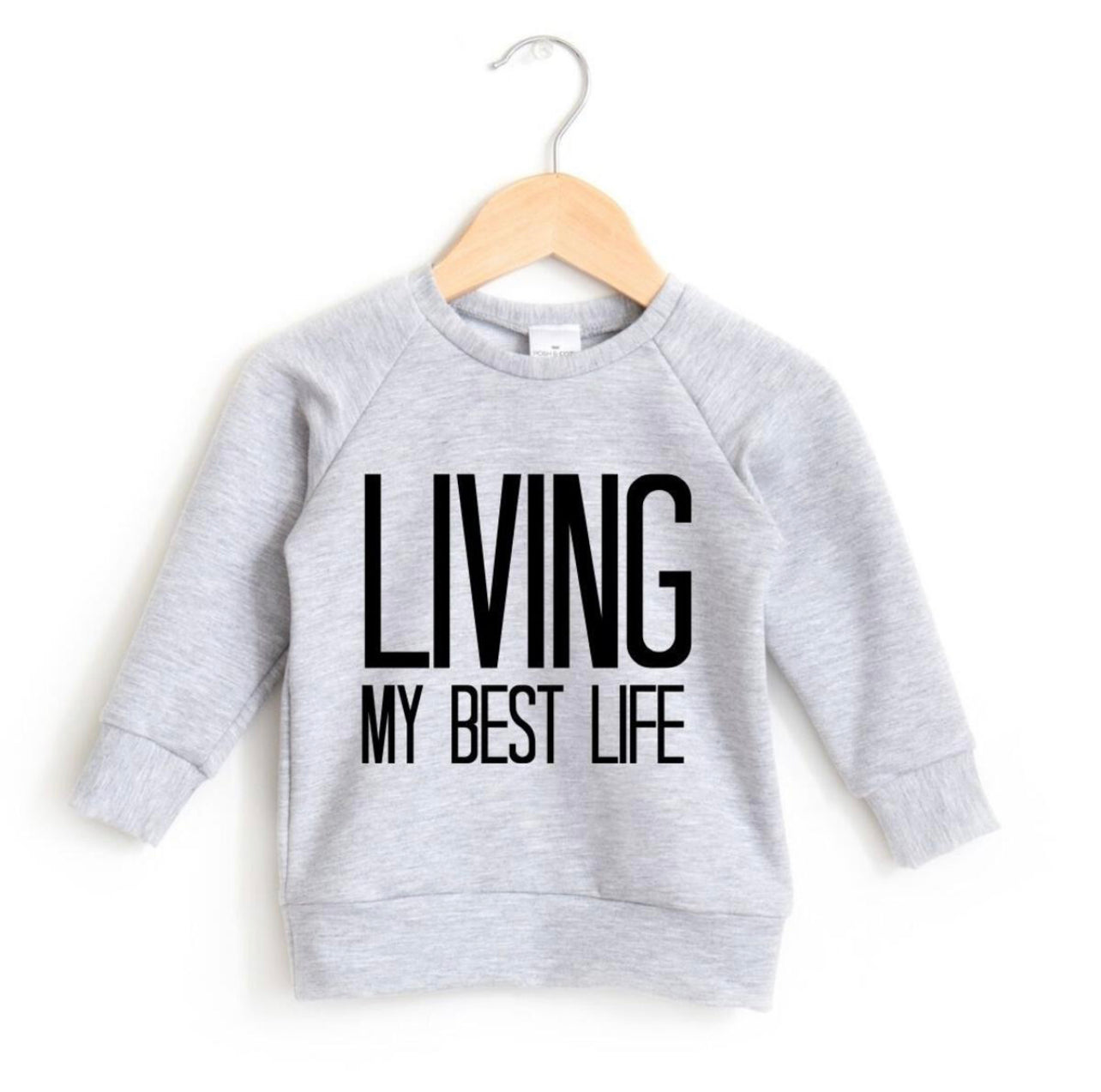 Posh & Cozy Living My Best Life Crewneck Baby/Toddler Heather Grey